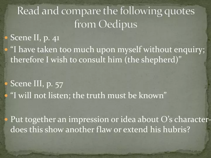 read and compare the following quotes from oedipus