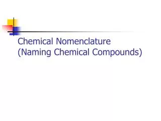 Chemical Nomenclature (Naming Chemical Compounds)