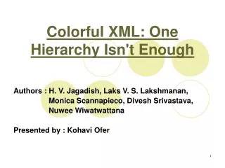 Colorful XML: One Hierarchy Isn't Enough