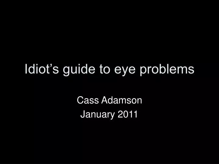 idiot s guide to eye problems