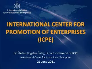 INTERNATIONAL CENTER FOR PROMOTION OF ENTERPRISES (ICPE)