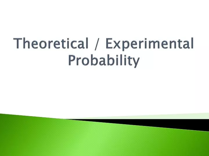 theoretical experimental probability