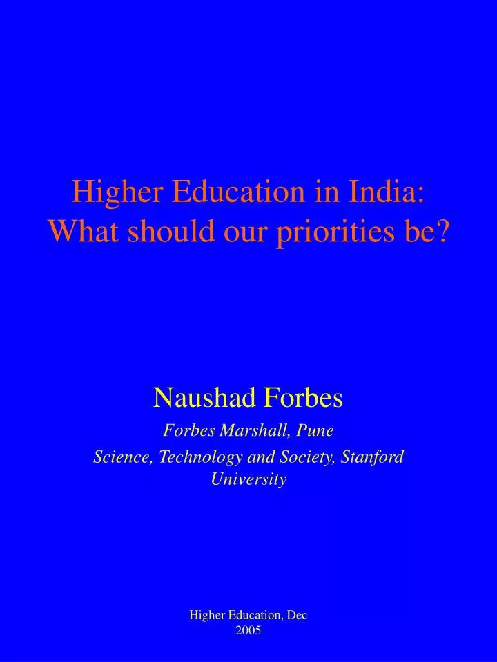 higher education in india what should our priorities be