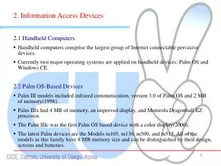 2. Information Access Devices 2.1 Handheld Computers