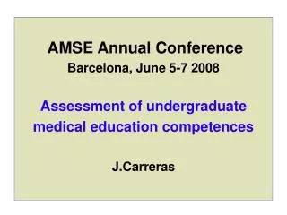 AMSE Annual Conference Barcelona, June 5-7 2008 Assessment of undergraduate