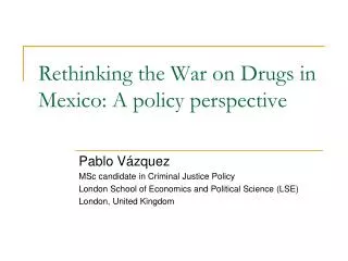 Rethinking the War on Drugs in Mexico: A policy perspective