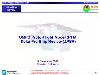 OMPS Proto-Flight Model (PFM) Delta Pre-Ship Review ( D PSR)
