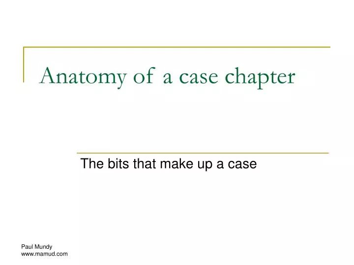 anatomy of a case chapter