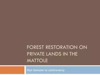 Forest Restoration on private lands in the mattole