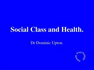 Social Class and Health.
