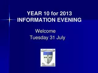 YEAR 10 for 2013 INFORMATION EVENING
