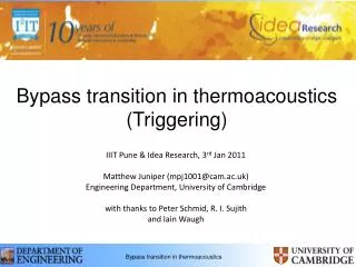 Bypass transition in thermoacoustics (Triggering)