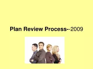 Plan Review Process- -2009