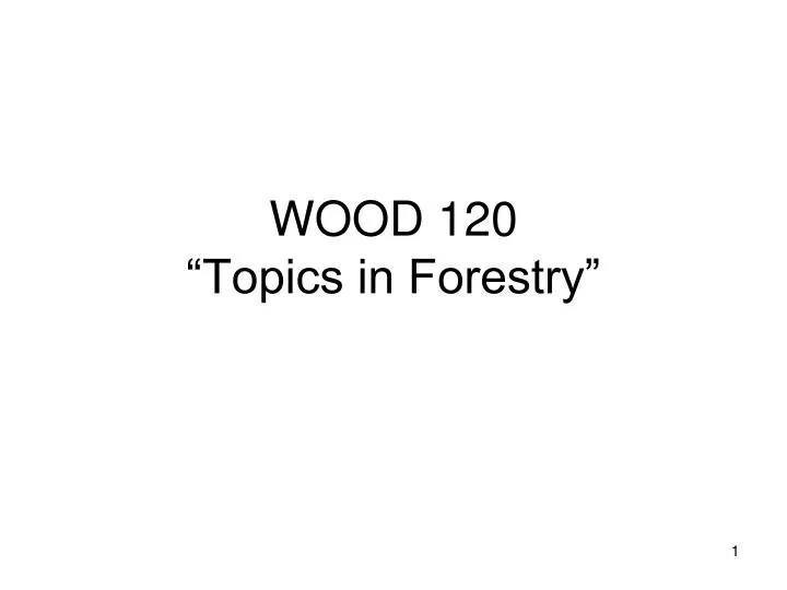 wood 120 topics in forestry