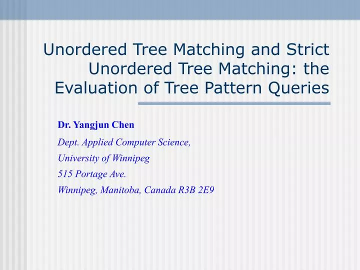 unordered tree matching and strict unordered tree matching the evaluation of tree pattern queries