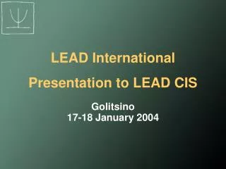 LEAD International Presentation to LEAD CIS