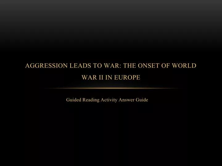 aggression leads to war the onset of world war ii in europe