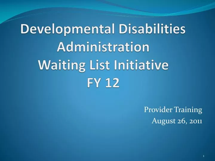 developmental disabilities administration waiting list initiative fy 12