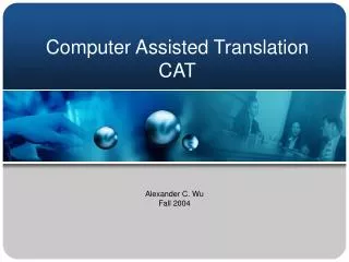Computer Assisted Translation CAT