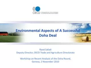 Raed Safadi Deputy-Director, OECD Trade and Agriculture Directorate