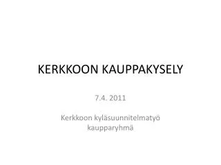 kerkkoon kauppakysely