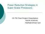 Power Reduction Strategies in Super Scalar Processors