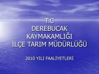 t c derebucak kaymakamli i l e tarim m d rl