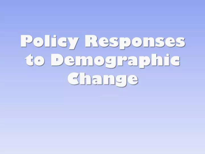 policy responses to demographic change