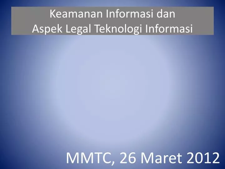 keamanan informasi dan aspek legal teknologi informasi