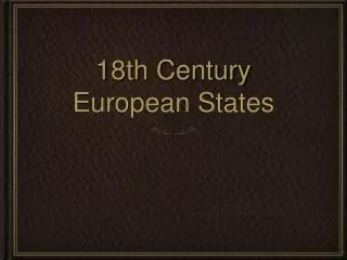 18th Century European States