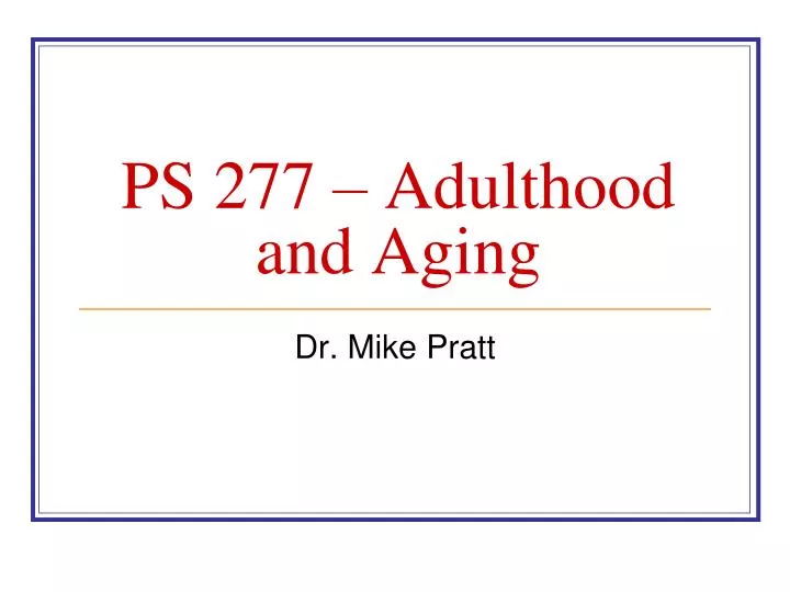 ps 277 adulthood and aging