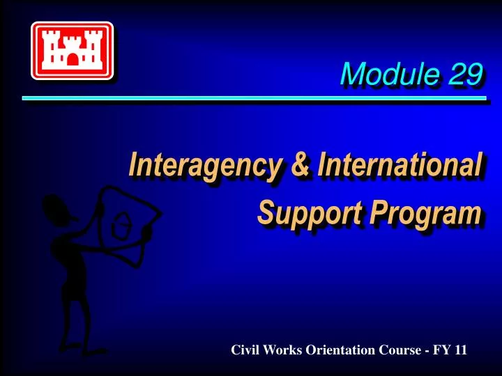 module 29 interagency international support program