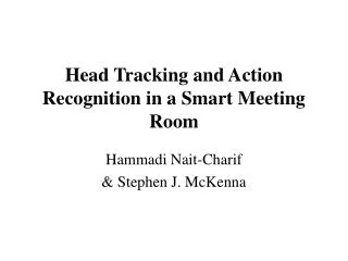 Head Tracking and Action Recognition in a Smart Meeting Room