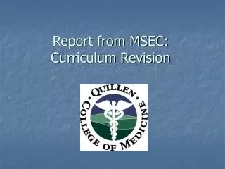Report from MSEC: Curriculum Revision