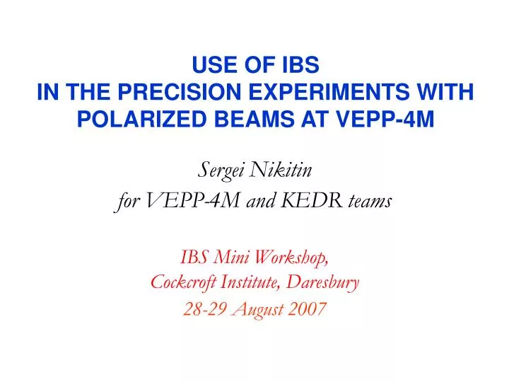 use of ibs in the precision experiments with polarized beams at vepp 4m