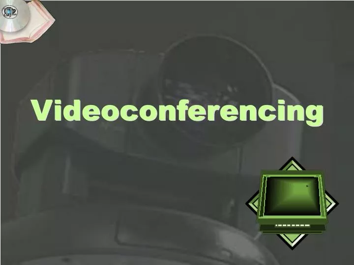 videoconferencing