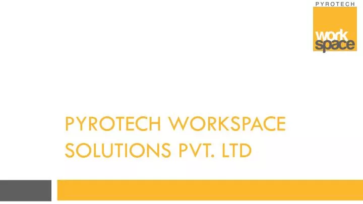 pyrotech workspace solutions pvt ltd
