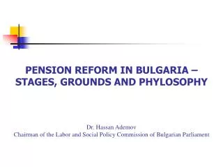 PENSION REFORM IN BULGARIA: STAGES