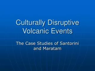 Culturally Disruptive Volcanic Events
