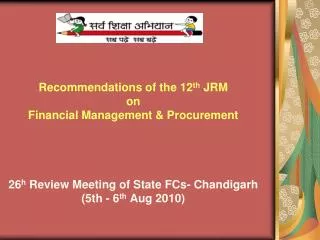 Held from January 19-30, July 2010. Undertook desk review Basis for recommendations:
