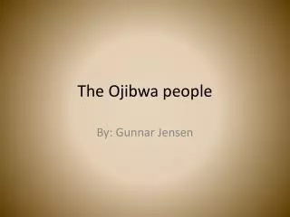 The Ojibwa people