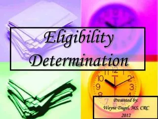 Eligibility Determination