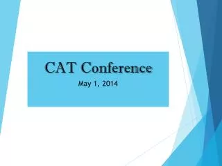 CAT Conference May 1, 2014