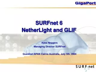 SURFnet 6 NetherLight and GLIF
