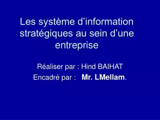 les syst me d information strat giques au sein d une entreprise