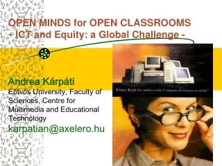 OPEN MINDS for OPEN CLASSROOMS - ICT and Equity: a Global Challenge -