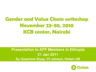 Gender and Value Chain writeshop November 23-30, 2010 KCB center, Nairobi