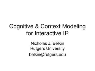 Cognitive &amp; Context Modeling for Interactive IR