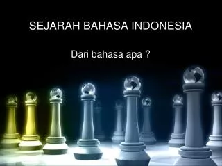 PPT - SEJARAH BAHASA INDONESIA PowerPoint Presentation, Free Download ...