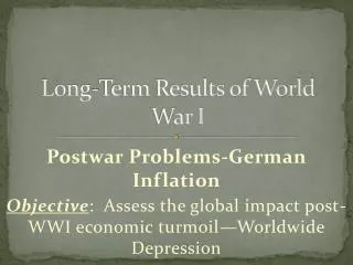 Long-Term Results of World War I